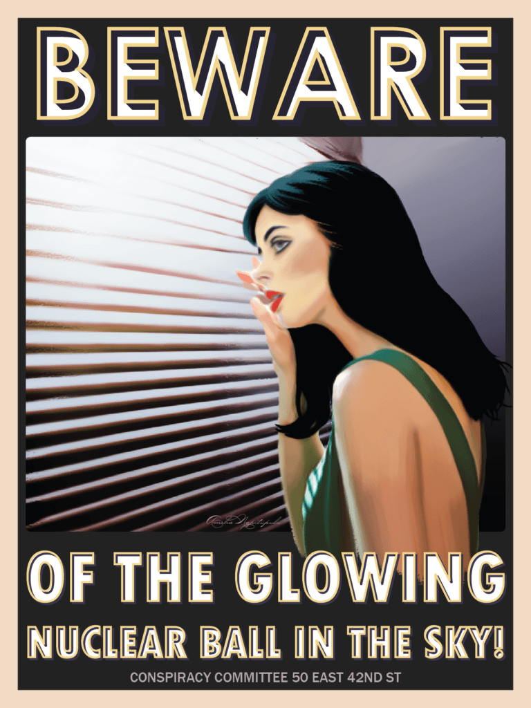 Retro-style poster of a woman peering through window blinds, titled “Beware of the Glowing Nuclear Ball in the Sky!”